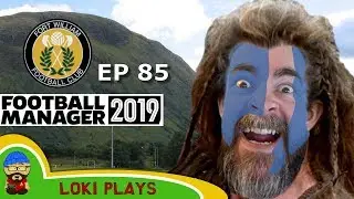 FM19 Fort William FC - The Challenge EP85 - Championship - Football Manager 2019
