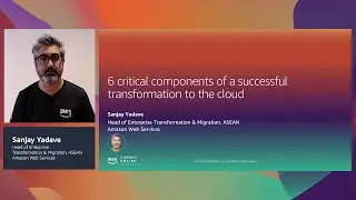 AWS Summit Online ASEAN re:Cap 2020 | 6 Critical Components - Successful Cloud Transformation (L200)