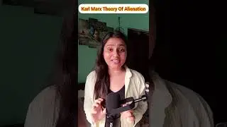 Karl Marx's theory of Alienation | Political Science