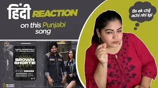 Reaction on Brown Shortie  || Sidhu Moosewala || Sonam Bajwa ||