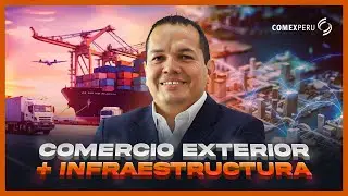 Comercio Exterior e Infraestructura: Seminario EN VIVO ComexPerú
