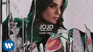 JoJo - Good Thing. [Official Audio]