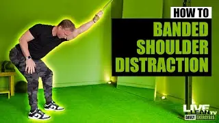 How To Do A Banded Shoulder Distraction | Exercise Demonstration Video and Guide