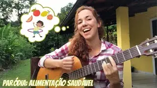 Paródia Alimentação Saudável - 2 estrofes