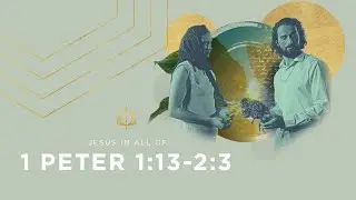 1 Петра 1:13&ndash;2:3 | Ожидание в изгнании | Изучение Библии