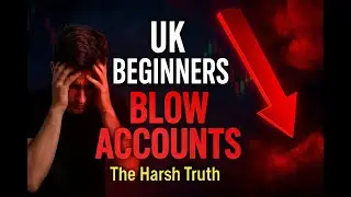 How UK Beginners Blow Their Accounts: The Harsh Truth | FOREX TRADING
