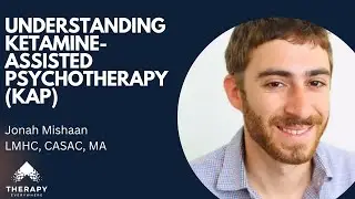 Understanding Ketamine-Assisted Psychotherapy (KAP) with Jonah Mishaan, LMHC