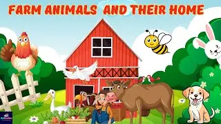 Farm Animals and Their Homes l Farm Animals home For kids | Home of Farm animals |