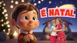 🎵É Natal, Vamos celebrar! | Música Infantil Cristã.