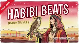 Habibi Beats: Best Arabic Remix 2024 - Desert Vibe Study/Drive Music