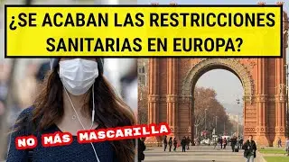 &iquest;Se TERMINA la pandemia? | &iquest;NO m&aacute;s RESTRICCIONES SANITARIAS al viajar a EUROPA?