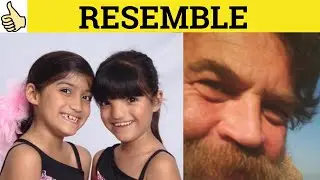 🔵 Resemble Resemblance - Resemble Meaning - Resemblance Examples - Resemblance Defined
