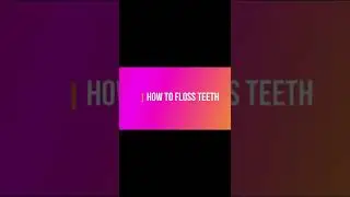 How to Floss Teeth. #snfmentor #shorts