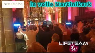 Presence revival bomvolle Martinikerk Groningen 🔥🎶