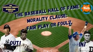 The Hall of Fame Morality Clause: Fair Play or Foul?