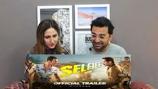 Pak Reacts to SELFIEE Official Trailer | Akshay Kumar, Emraan, Nushratt, Diana | Raj Mehta