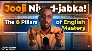 Sida English loo barto (The Right Way): 6 Pillars to Fluency #waxkabaroacademy #MohamudAhmedHaji