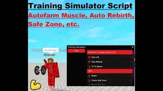 Training Simulator Script | Autofarm Muscle, Auto Rebirth, Safe Zone, etc. [LuaXe]