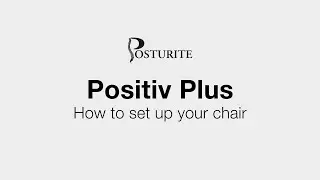 How to set up your Positiv Plus chair