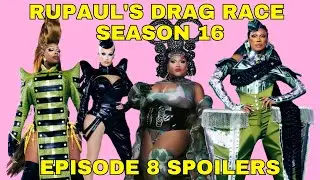 RuPaul's Drag Race Season 16 Episode 8 Spoilers | What's the Tea?