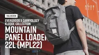 EVERGOODS x Carryology Kludde Collection MOUNTAIN PANEL LOADER 22L (MPL22) // Полный обзор #everg...