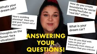 Answering YOUR Questions! *Wedding Stuff, Youtube Drama and More!*