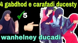 😀🤲qisadii 4 gabdhod esaxibada iyo sidey u heleen ducadi carafa midwalba waxy rabtey@afnaaneddabsan