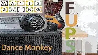 Want2swing Big Band - Dance Monkey. (Official Fups)