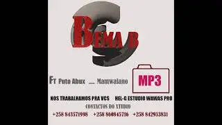 Sema B ft Puto Abux                   Mamwalano 853343172  858428148