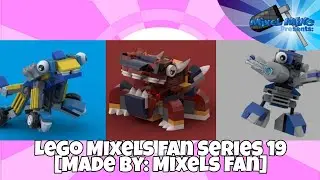 Lego Mixels Fan Series 19 [Made by: Mixels Fan]
