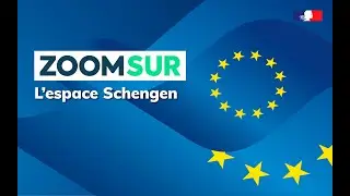 L'espace Schengen : comment ça marche ?