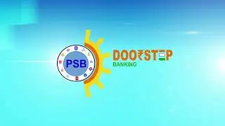 Doorstep Banking Services, Launch Video -A PSB Alliance Doorstep Banking Services