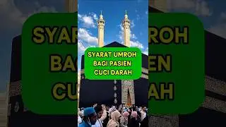 Syarat Umroh Bagi Pasien Cuci Darah #cucidarah #hemodialysis #umrah #umroh #tipsumrah #makkah #info