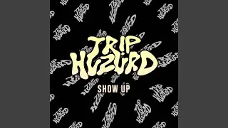SHOW UP
