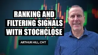 Ranking And Filtering Signals With StochClose | Arthur Hill, CMT | Next Level Charting (02.03.22)