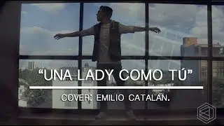 Una Lady Como T&uacute; - Manuel Turizo / Cover By: Emilio Catalan