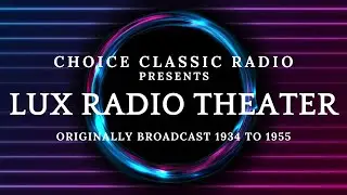Lux Radio Theater: Dangerous
