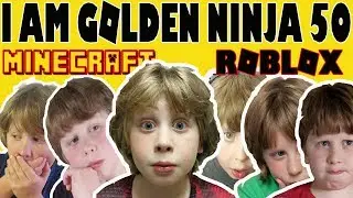 MINECRAFT | ROBLOX KID GAMING CHANNEL | KID FRIENDLY | GOLDEN NINJA 50