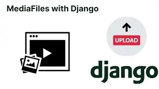 Django Media File Handling