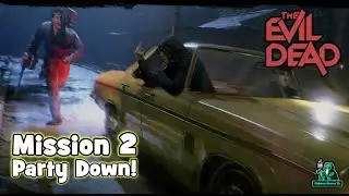 Evil Dead The Game : Mission 2 Party Down! Guide แนวทางการเล่น