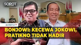 Bonjowi Kecewa Jokowi dan Pratikno Tidak Hadir Sebagai Saksi di Sidang KIP