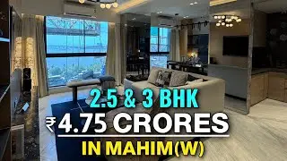 Mahim West Apartment Tour - Price ₹4.75 Cr to ₹6.75 Cr