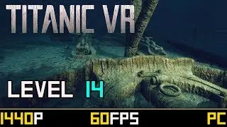 TITANIC Shipwreck Exploration - Level 14 - Frozen in Time