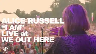 Alice Russell - I Am (Live at We Out Here)