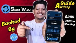 Slush Wallet Airdrop Guide In 2025 🪂 - Slush Wallet Backed By SUI & $385 Million Funding 😎