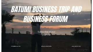 IBCCS Tax Georgia Business Trip and Business Forum in Batumi, Ajara, 2022