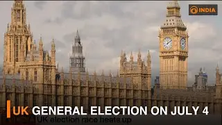 UK general election on July 4 | DD India