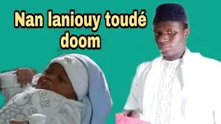Naka laniouy TOUDÉ  DOOM: Mouhamadou Diakhaté
