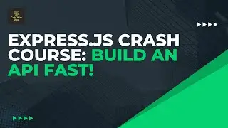 Express.js Crash Course | Build a RESTful API with Middleware in Just 30 Minutes!