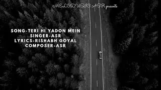 Teri Hi Yadon Mein | ASR | Rishabh | Aritro | rcvrproductions | Aritro |  Vino Ramaldo |